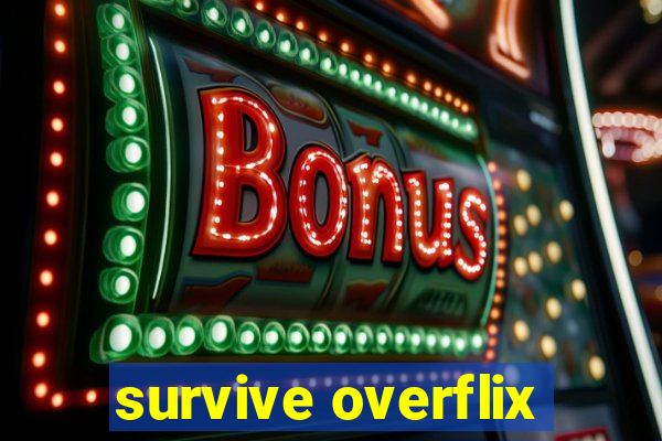 survive overflix